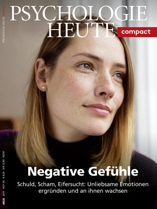 Psychologie Heute Compact 59: Negative Gefühle