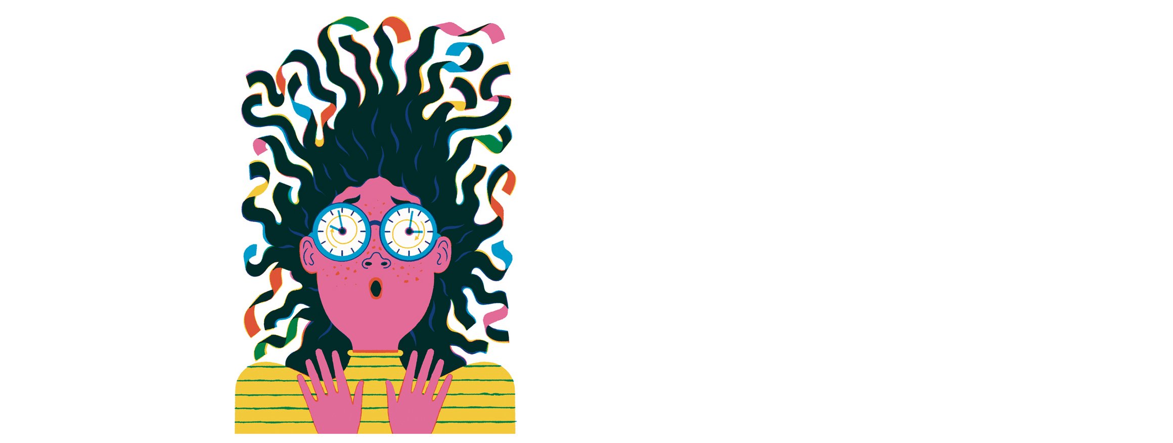 Die Illustration zeigt eine Frau mit wilden Haaren und Uhren als Augen, die aufgeregt schaut