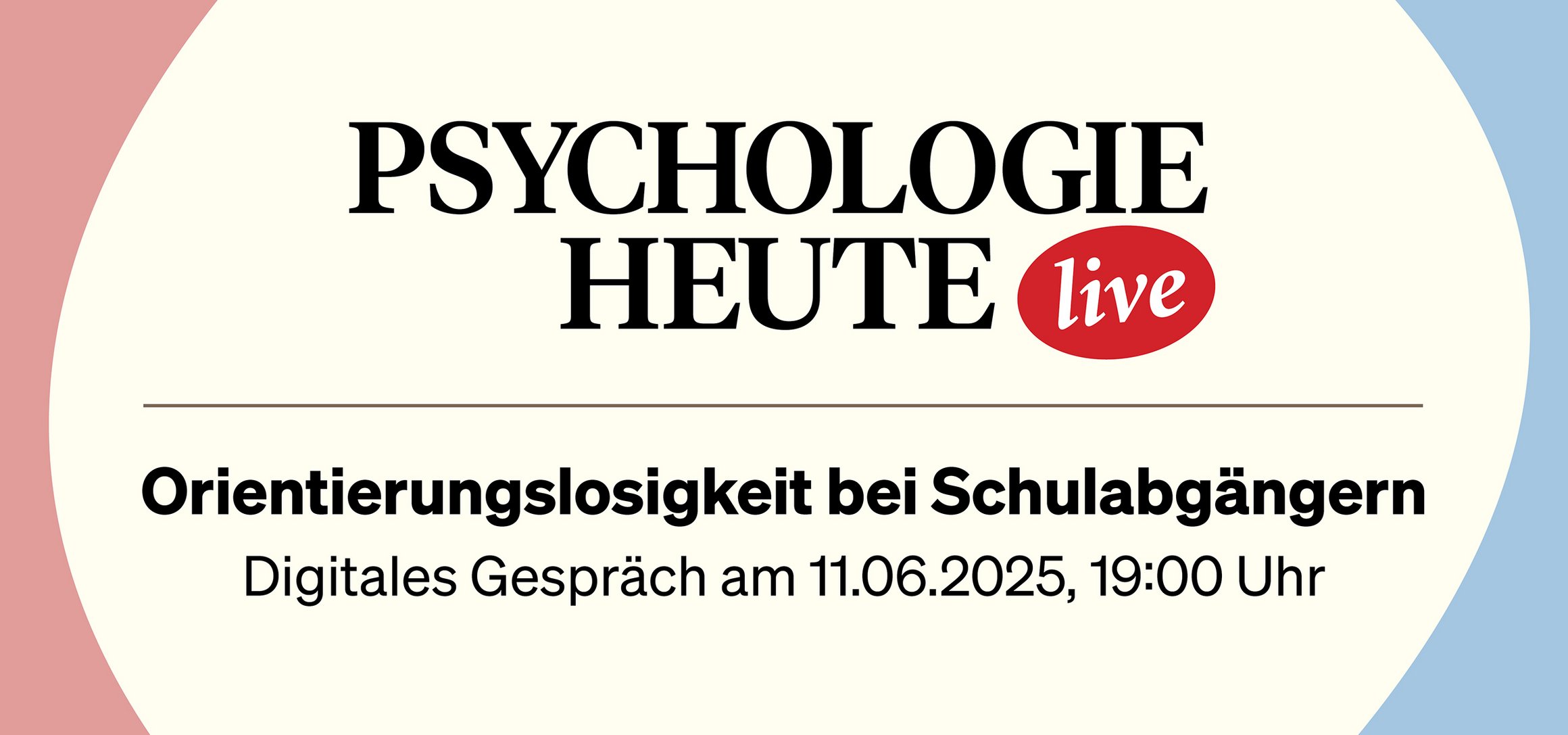 Psychologie Heute Live: Orientierungslosigkeit bei Schulabgängern