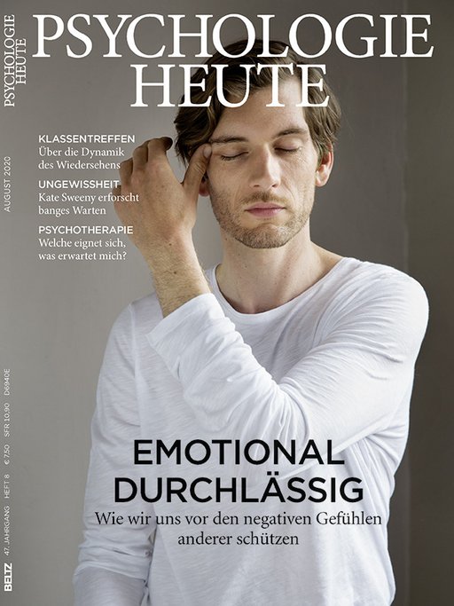 Psychologie Heute 8/2020: Emotional durchlässig