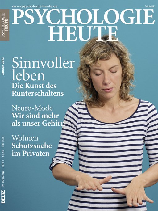 Psychologie Heute 1/2012: Sinnvoller Leben