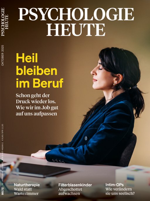 Psychologie Heute 10/2025: Heil bleiben im Beruf