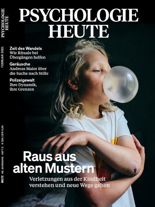 Psychologie Heute 2/2021: Raus aus alten Mustern