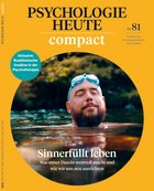 Psychologie Heute Compact 81: Sinnerfüllt leben