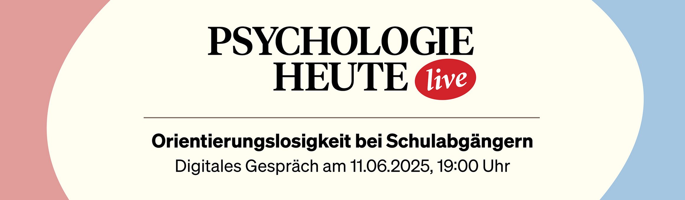 Psychologie Heute Live: Orientierungslosigkeit bei Schulabgängern