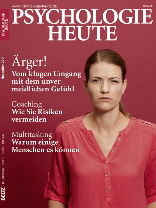 Psychologie Heute 11/2014: Ärger!