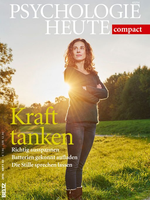 Psychologie Heute Compact 43: Kraft tanken