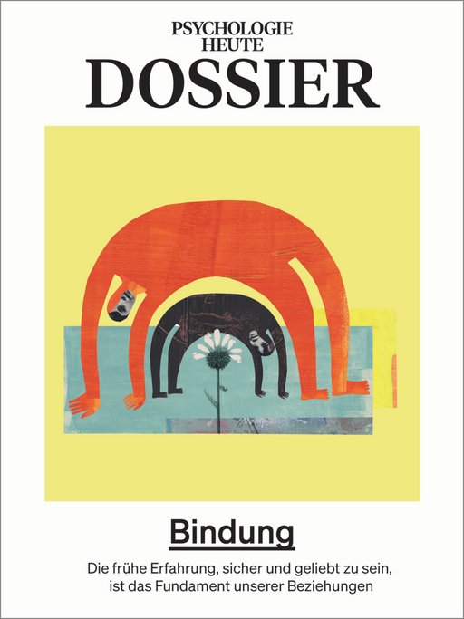 Psychologie Heute Dossier: Bindung