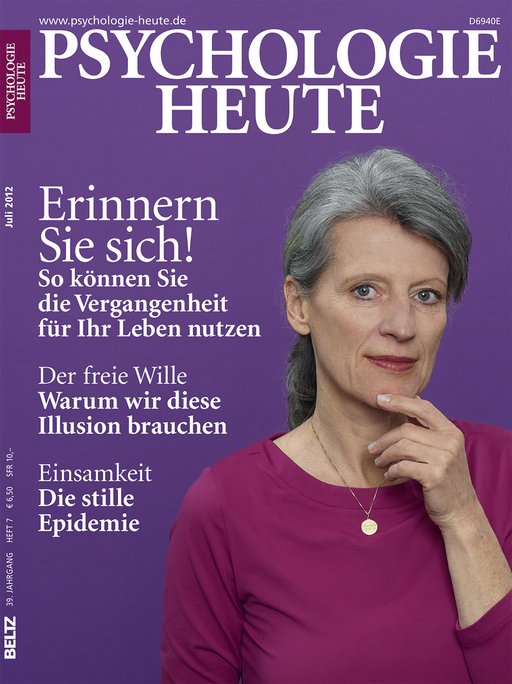 Psychologie Heute 7/2012: Erinnern Sie sich!