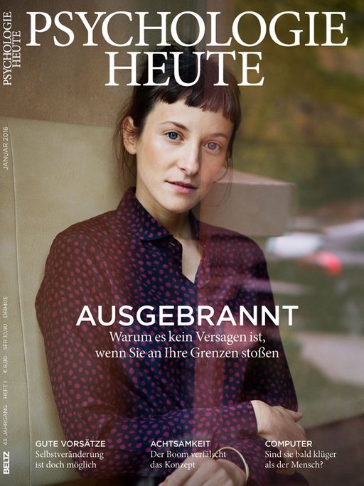 Psychologie Heute 1/2016: Ausgebrannt