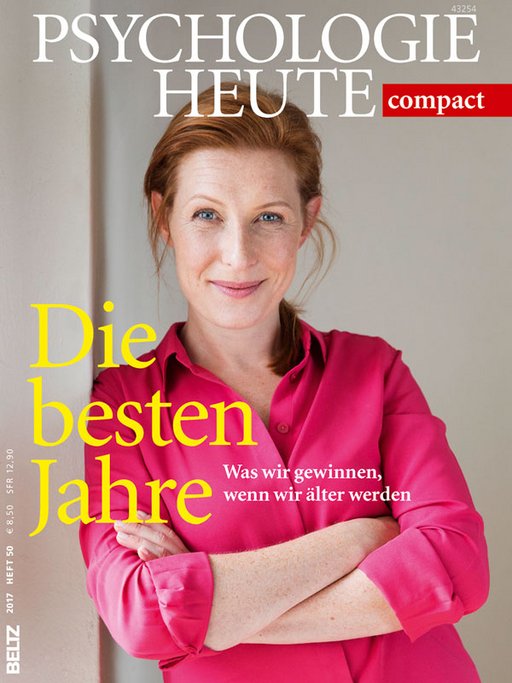 Psychologie Heute Compact 50: Die besten Jahre