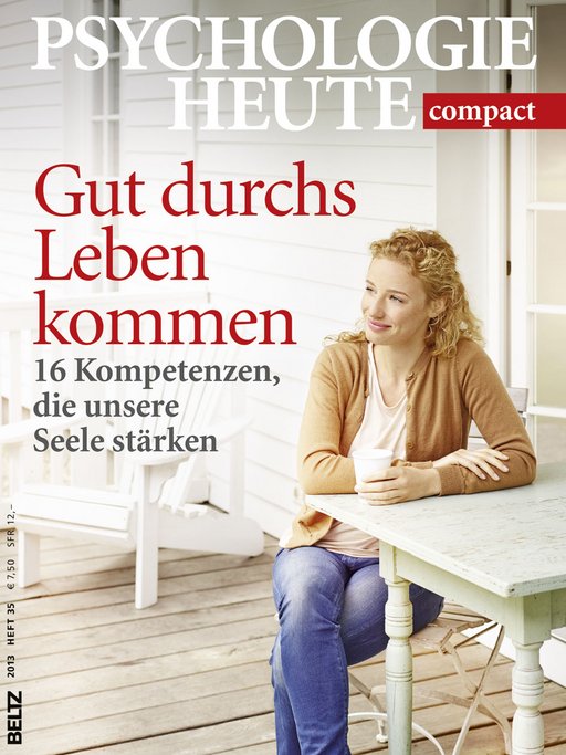 Psychologie Heute Compact 35: Gut durchs Leben kommen