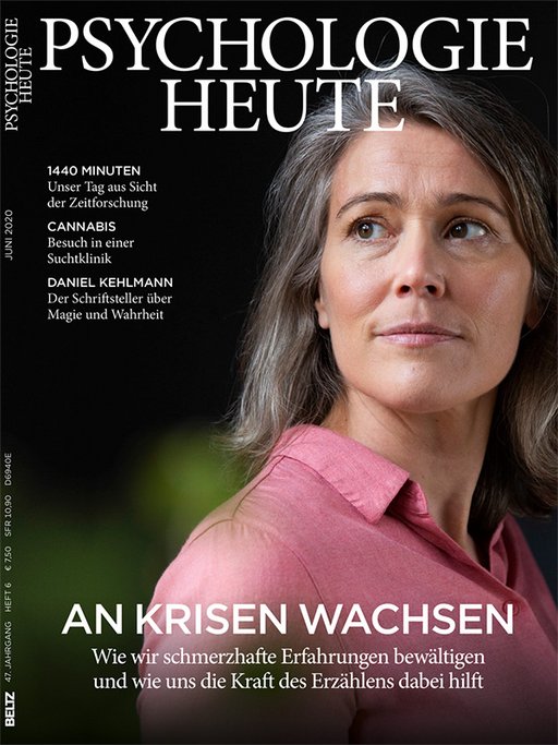 Psychologie Heute 6/2020: An Krisen wachsen