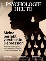 Psychologie Heute 4/2024: Meine perfekt versteckte Depression