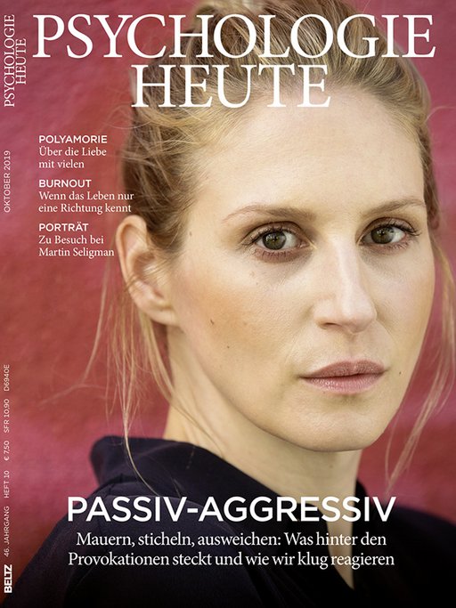 Psychologie Heute 10/2019: Passiv-Aggressiv