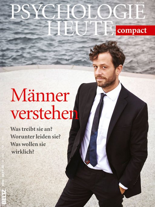 Psychologie Heute Compact 40: Männer verstehen!