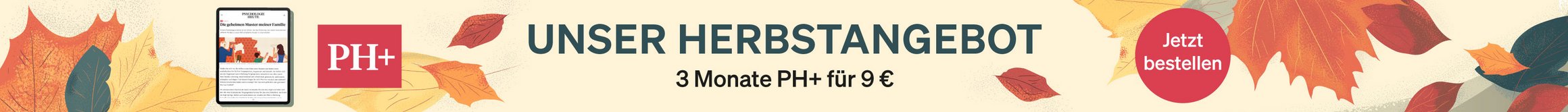 Psychologie Heute Plus Herbsaktion - 3 Monate für nur 9 Euro