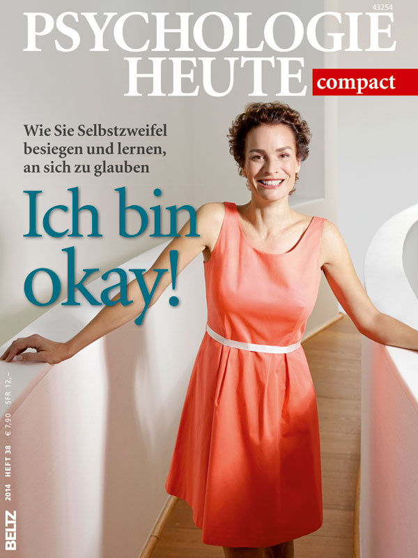Psychologie Heute Compact 38: Ich bin okay!
