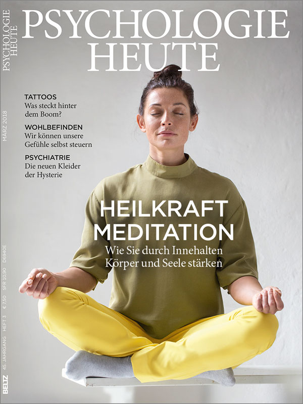 Psychologie Heute 3/2018: Heilkraft Meditation