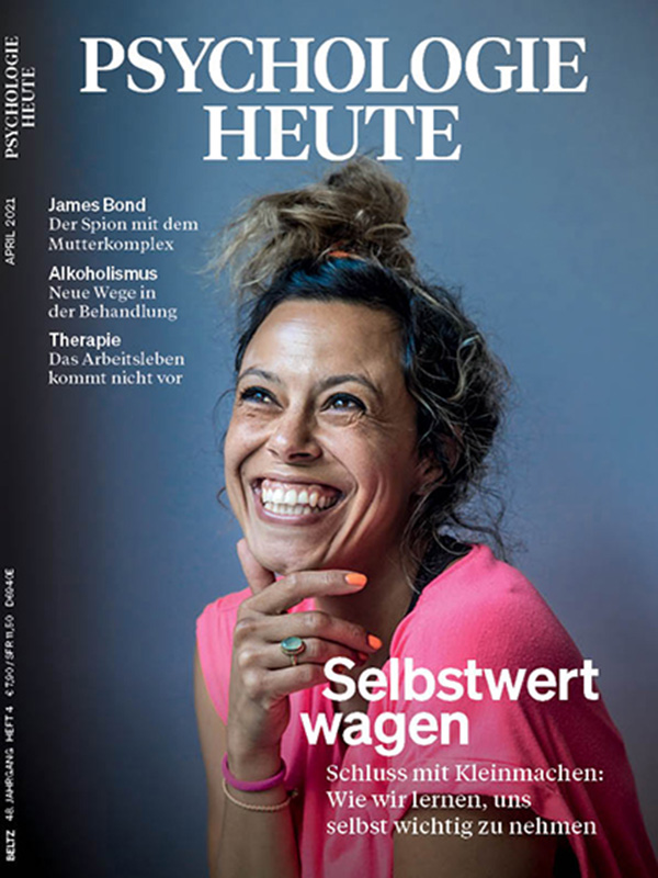 Psychologie Heute 4/2021: Selbstwert wagen